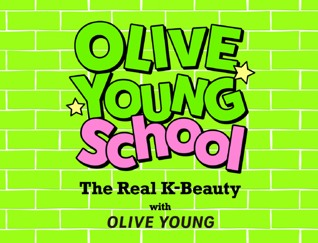 Bright green brick-wall graphic reads “OLIVE YOUNG School: The Real K-Beauty with OLIVE YOUNG.”